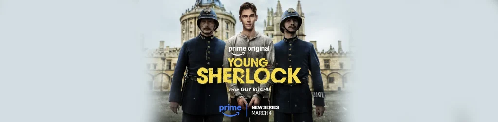 Amazon Prime Video estrenará este 4 de marzo la serie “El Joven Sherlock”, con la que Guy Ritchie regresa al universo de Sherlock Holmes. 
