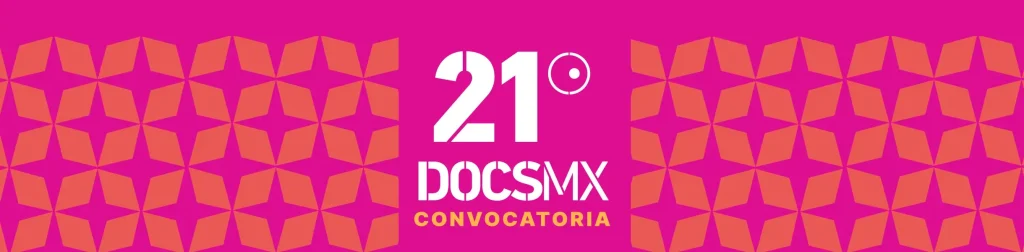 El Festival Internacional de Cine Documental de la Ciudad de México (DocsMX) llega a su edición número 21 este 2026. La convocatoria sigue abierta hasta mayo de 2026.