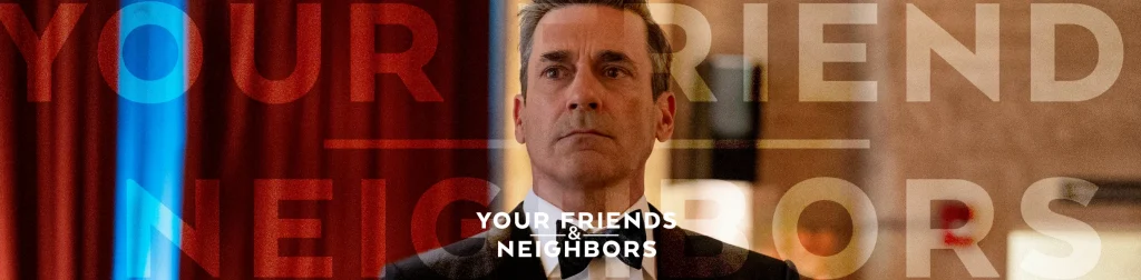 La segunda temporada de “Your Friends & Neighbors” ya está disponible en Apple TV+, elevando la apuesta con una trama mucho más arriesgada. El protagonista está dispuesto a cruzar cualquier límite para mantener su lujoso estilo de vida. La serie regresó a la plataforma recientemente.